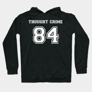 1984 - Thought Crime Hoodie